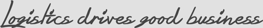 logistics_drives_good_business logistics_drives_good_business